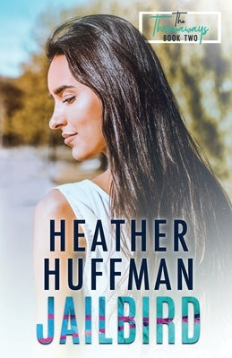 Jailbird by Huffman, Heather