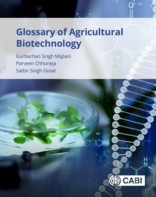 Glossary of Agricultural Biotechnology by Miglani, Gurbachan Singh