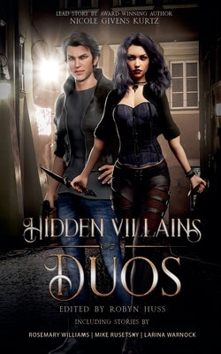 Hidden Villains: Duos by Kurtz, Nicole Givens