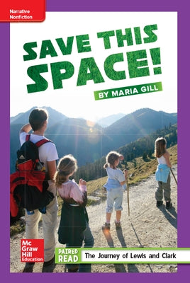 Reading Wonders Leveled Reader Save This Space!: Ell Unit 1 Week 3 Grade 5 by McGraw Hill