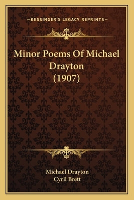 Minor Poems of Michael Drayton (1907) by Drayton, Michael