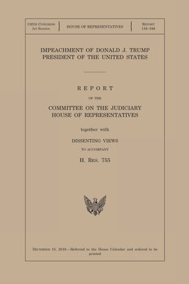 Impeachment of Donald J. Trump President of the United States (Hrpt 116-346) by Cassard, Anthony