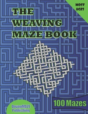 The Weaving Maze Book by Publishing, Doyoumaze