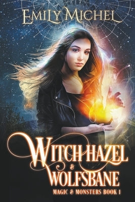 Witch Hazel & Wolfsbane by Michel, Emily