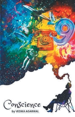 Conscience by Agarwal, Vedika