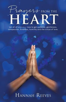 Prayers from the Heart by Reeves, Hannah