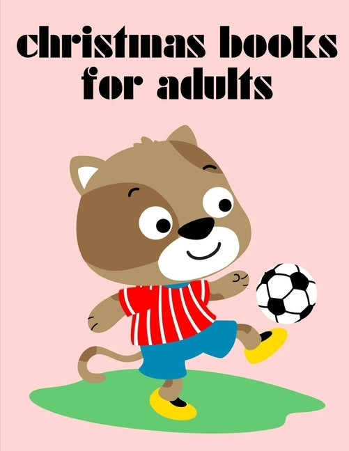 Christmas Books For Adults: Christmas Book, Easy and Funny Animal Images by Mimo, J. K.