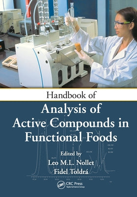 Handbook of Analysis of Active Compounds in Functional Foods by Nollet, Leo M. L.
