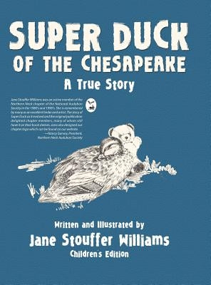 Super Duck of the Chesapeake: A True Story by Williams, Jane Stouffer