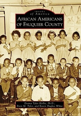 African Americans of Fauquier County by Hollie Ph. D., Donna Tyler