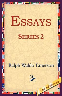 Essays Series 2 by Emerson, Ralph Waldo