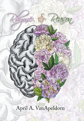 Rhyme & Reason by Vanapeldorn, April A.