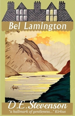Bel Lamington: Bel Lamington: 1 of 2 by Stevenson, D. E.