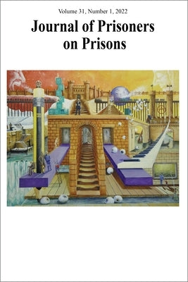Journal of Prisoners on Prisons, V31 #1 by Piché, Justin