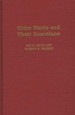 Older Wards and Their Guardians by Keith, Pat