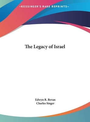 The Legacy of Israel by Bevan, Edwyn R.