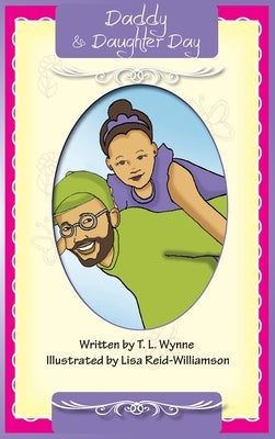Daddy Daughter Day by Wynne, T. L.