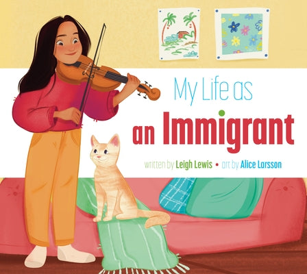 My Life as an Immigrant by Lewis, Leigh