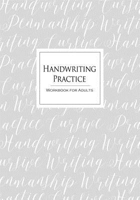 Handwriting Practice Workbook for Adults: Cursive Writing Penmanship Handwriting Workbook for Adults by Studio, Denami
