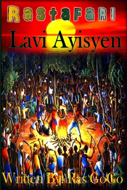 Rastafari Lavi Ayisyen by Gogo, Ras