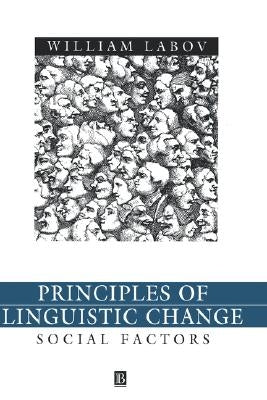 Principles of Linguistic Change, Volume 2: Social Factors by Labov, William