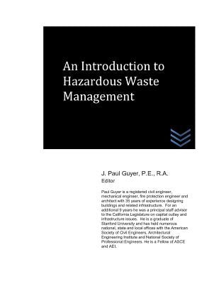 An Introduction to Hazardous Waste Management by Guyer, J. Paul