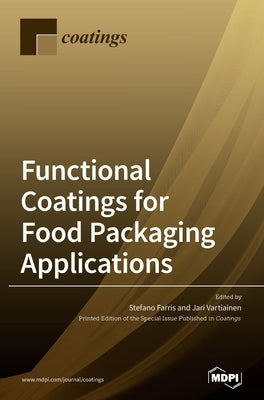 Functional Coatings for Food Packaging Applications by Farris, Stefano