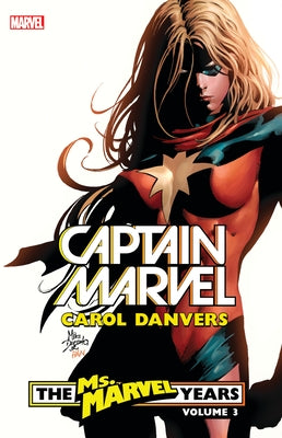 Captain Marvel: Carol Danvers - The Ms. Marvel Years Vol. 3 by Reed, Brian