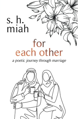 For Each Other by Miah, S. H.