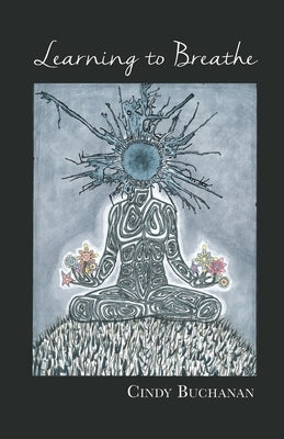 Learning to Breathe by Buchanan, Cindy