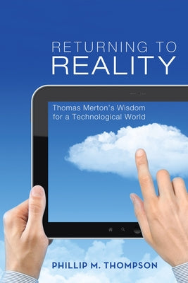 Returning to Reality by Thompson, Phillip M.