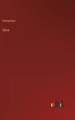Olive by Anonymous