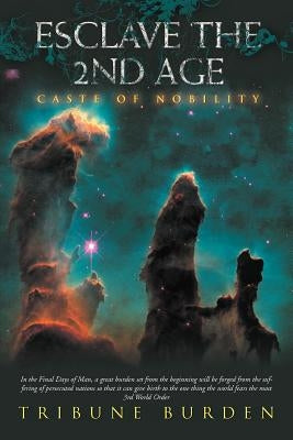 Esclave the 2nd Age: Caste of Nobility by Tribune Burden