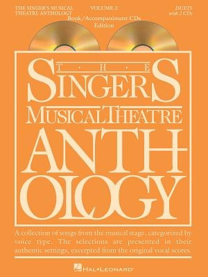 Singer's Musical Theatre Anthology Duets Volume 3: Book/CDs [With CD (Audio)] by Hal Leonard Corp