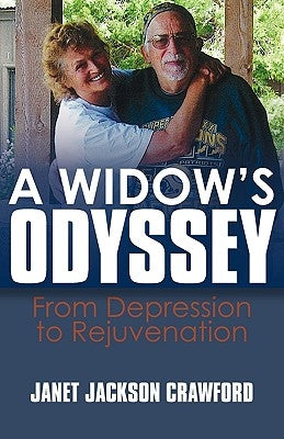 A Widow's Odyssey: From Depression to Rejuvenation by Crawford, Janet Jackson