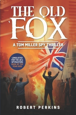 The Old Fox: A Tom Miller Spy Thriller by Perkins, Robert