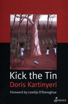 Kick the Tin by Kartinyeri, Doris