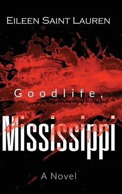 Goodlife, Mississippi by Saint Lauren, Eileen