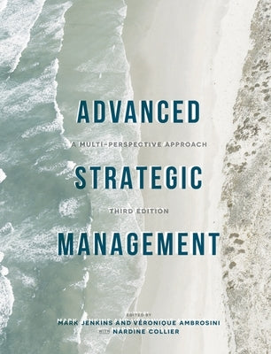 Advanced Strategic Management: A Multi-Perspective Approach by Jenkins, Mark