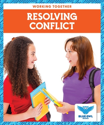 Resolving Conflict by Colich, Abby