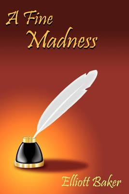 A Fine Madness by Baker, Elliott