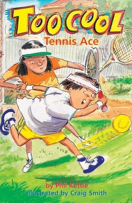 Tennis Ace - Toocool Series by Kettle, Phil