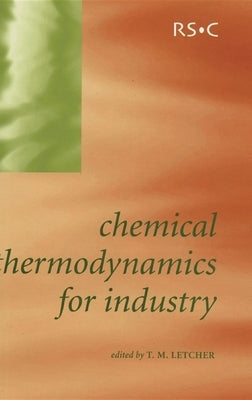 Chemical Thermodynamics for Industry by Letcher, Trevor M.