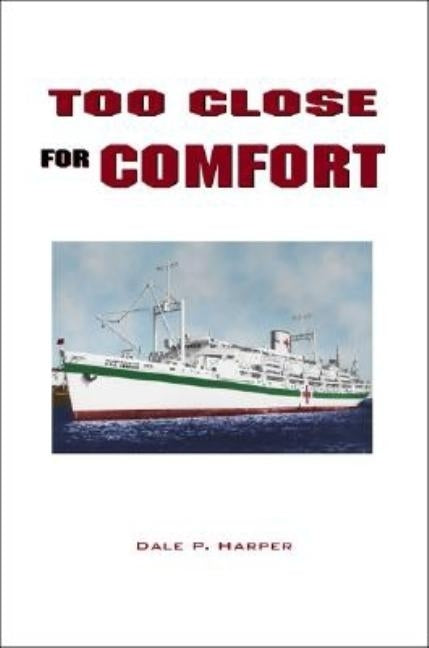 Too Close for Comfort by Harper, Dale P.