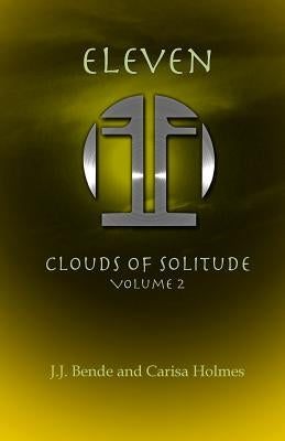 Eleven: Clouds of Solitude by Holmes, Carisa