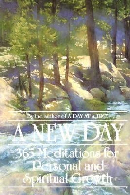 A New Day: 365 Meditations for Personal and Spiritual Growth by Anonymous