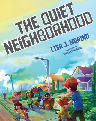 The Quiet Neighborhood by Marino, Lisa J.
