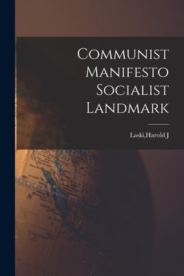 Communist Manifesto Socialist Landmark by Laski, Harold J.