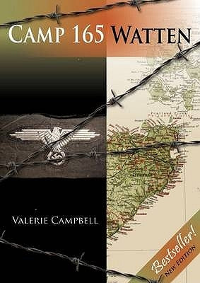 Camp 165 Watten by Campbell, Valerie