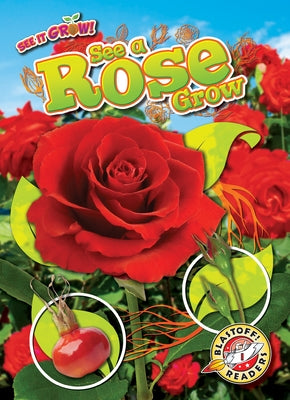 See a Rose Grow by Chang, Kirsten